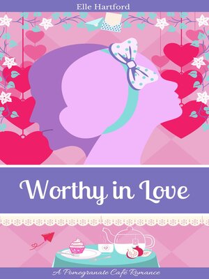 cover image of Worthy in Love
